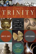 Buy *The Trinity Secret: The Power of Three and the Code of Creation* by Marie D. Jones and Larry Flaxman online