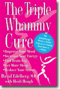 Buy *The Triple Whammy Cure: The Breakthrough Women's Health Program for Feeling Good Again in 3 Weeks* by David Edelberg with Heidi Hough online