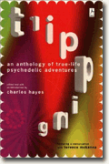 Buy *Tripping: An Anthology of True-Life Psychedelic Adventures* online