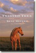 *Twisted Tree* by Kent Meyers