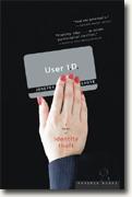 *User I.D.: A Novel of Identity Theft* by Jenefer Shute