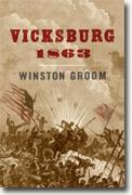 *Vicksburg, 1863* by Winston Groom