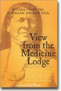 Buy *View from the Medicine Lodge: Stories from the American Indian's Soul* online