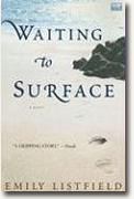 *Waiting to Surface* by Emily Listfield