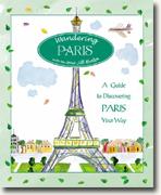 Buy *Wandering Paris: A Guide to Discovering Paris Your Way* online
