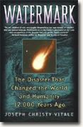 Buy *Watermark: The Disaster That Changed the World and Humanity 12,000 Years Ago* online