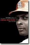 Buy *A Well-Paid Slave: Curt Flood's Fight for Free Agency in Professional Sports* by Brad Snyder online