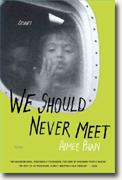 Buy *We Should Never Meet: Stories* online