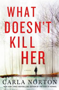 Buy *What Doesn't Kill Her* by Carla Nortononline