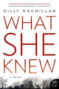 *What She Knew* by Gilly MacMillan
