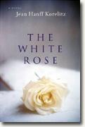 Buy *The White Rose* by Jean Hanff Korelitz online