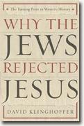 Buy *Why the Jews Rejected Jesus: The Turning Point in Western History* online