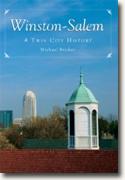 Buy *Winston-Salem: A Twin City History* by Michael Bricker online