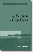 Kent Meyers' *The Witness of Combines*
