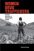 *Women Drug Traffickers: Mules, Bosses, and Organized Crime (Dilogos Series)* by Elaine Carey