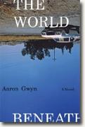 *The World Beneath* by Aaron Gwyn