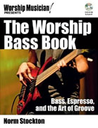 Buy *The Worship Bass Book: Bass, Espresso, and the Art of Groove (Book/DVD-ROM)) (Worship Musician Presents...)* by Norm Stocktono nline