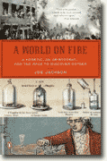 *A World on Fire: A Heretic, an Aristocrat, and the Race to Discover Oxygen* by Joe Jackson