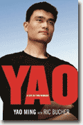 *Yao: A Life in Two Worlds* by Yao Ming and Ric Bucher