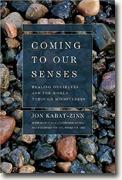 Buy *Coming to Our Senses: Healing Ourselves and the World Through Mindfulness* online