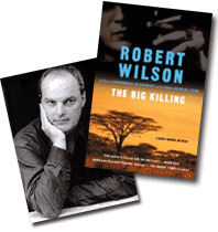 *The Big Killing* by Robert Wilson - author interview